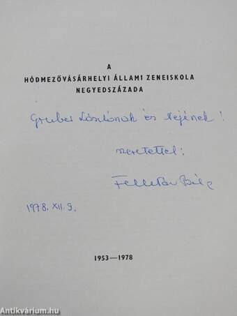 A Hódmezővásárhelyi Állami Zeneiskola negyedszázada (dedikált példány)