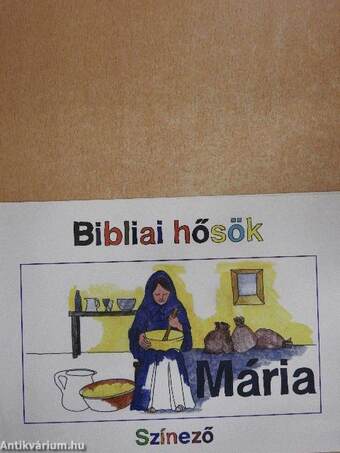 Bibliai hősök - Mária