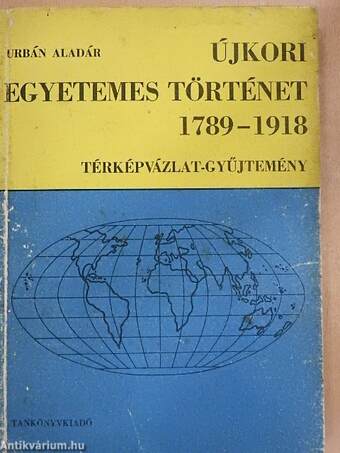 Újkori egyetemes történet 1789-1918