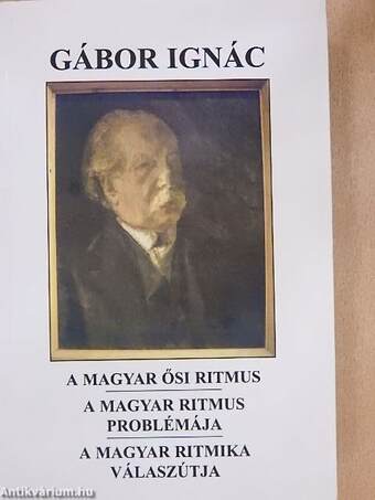 A magyar ősi ritmus/A magyar ritmus problémája/A magyar ritmika válaszútja