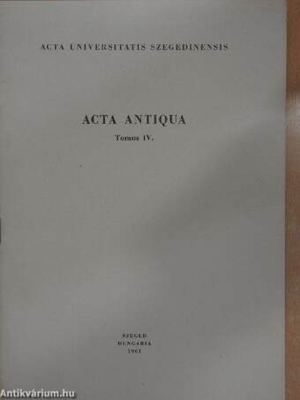 Acta Antiqua Tomus IV.