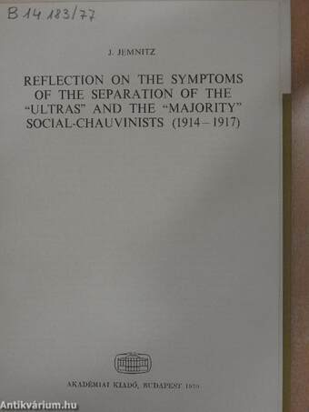 Reflection on the symptoms of the separation of the „ultras” and the „majority” social-chauvinists (1914-1917)