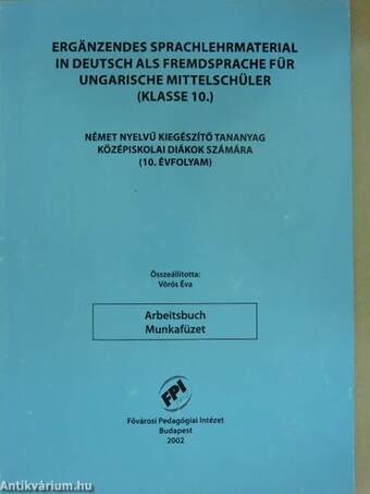 Német nyelvű kiegészítő tananyag középiskolai diákok számára (10. évfolyam)