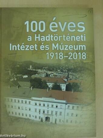 100 éves a Hadtörténeti Intézet és Múzeum 