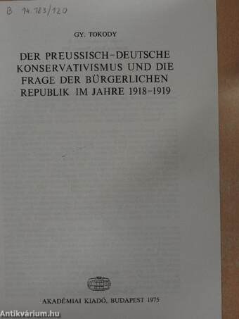 Der preussisch-deutsche Konservativismus und die Frage der bürgerlichen Republik im Jahre 1918-1919