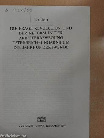 Die Frage der Revolution und der Reform in der Arbeiterbewegung Österreich-Ungarns um die Jahrhundertwende