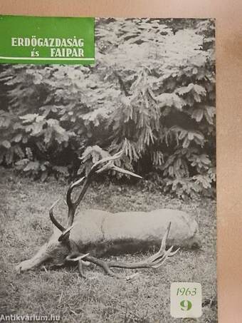 Erdőgazdaság és Faipar 1963/9.