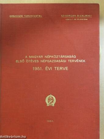 A Magyar Népköztársaság első ötéves népgazdasági tervének 1951. évi terve
