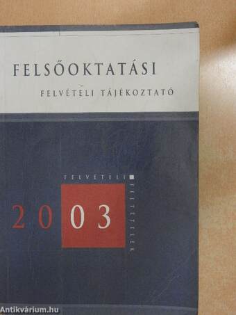 Felsőoktatási felvételi tájékoztató 2003