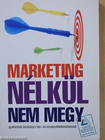 Marketing nélkül nem megy