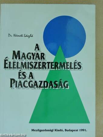 A magyar élelmiszertermelés és a piacgazdaság