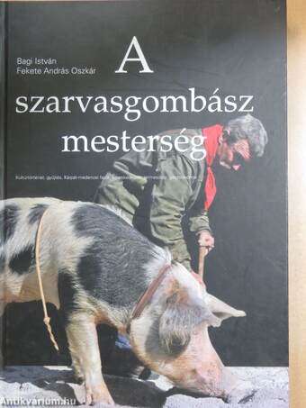 A szarvasgombász mesterség