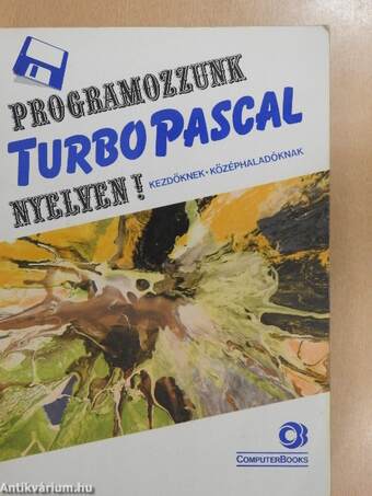 Programozzunk Turbo Pascal nyelven!