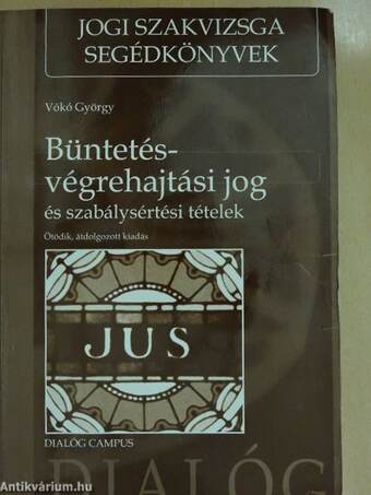 Büntetés-végrehajtási jog és szabálysértési tételek