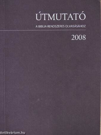 Útmutató a Biblia rendszeres olvasásához 2008