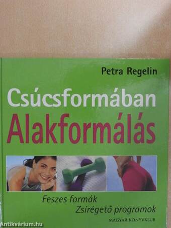 Csúcsformában! Alakformálás