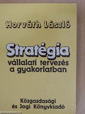 Stratégia - vállalati tervezés a gyakorlatban