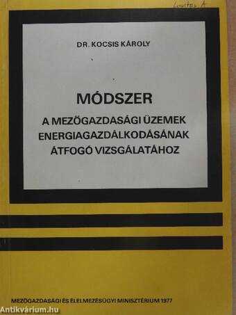 Módszer a mezőgazdasági üzemek energiagazdálkodásának átfogó vizsgálatához