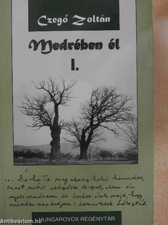 Medrében él I-II.