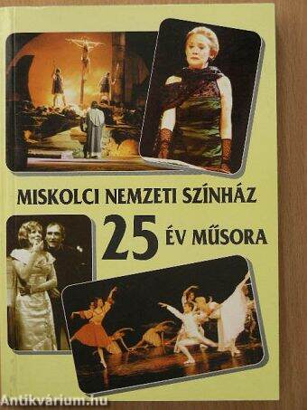 A Miskolci Nemzeti Színház bemutatói 1972/73-tól 1997/98-ig
