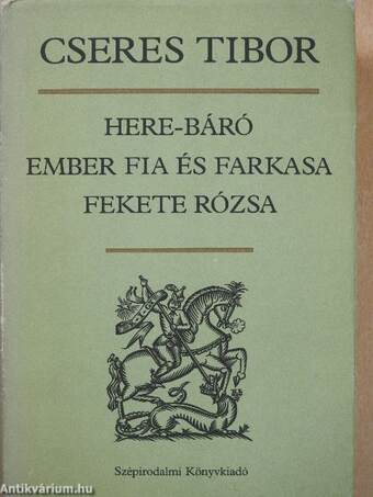 Here-báró/Ember fia és farkasa/Fekete rózsa (dedikált példány)