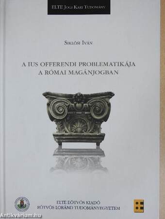 Az ius offerendi problematikája a római magánjogba