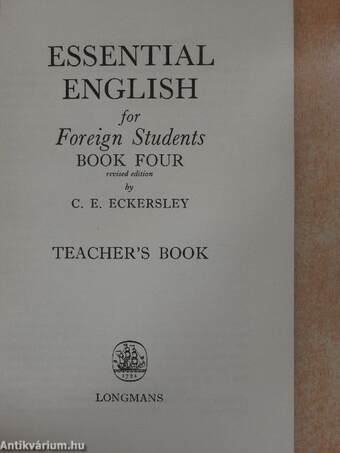 Essential English for Foreign Students Book 4. - Teacher's Book