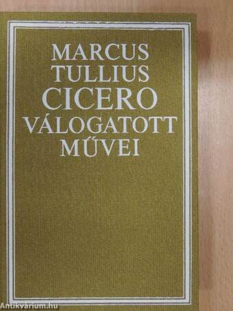 Marcus Tullius Cicero válogatott művei