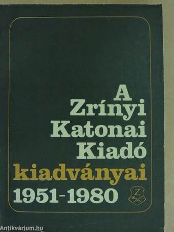 A Zrínyi Katonai Kiadó kiadványai 1951-1980