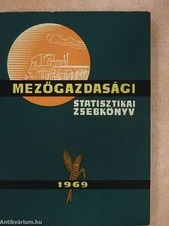 Mezőgazdasági Statisztikai Zsebkönyv 1969