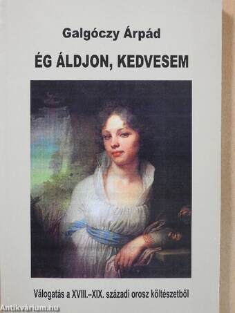 Ég áldjon, kedvesem (dedikált példány)