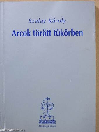 Arcok törött tükörben (dedikált példány)