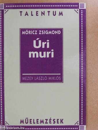 Móricz Zsigmond: Úri muri