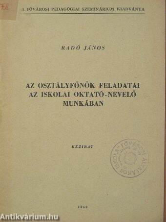 Az osztályfőnök feladatai az iskolai oktató-nevelő munkában