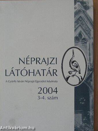 Néprajzi Látóhatár 2004/3-4. 