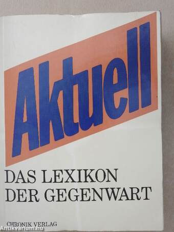 Aktuell - Das Lexikon der Gegenwart