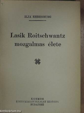 Lasik Roitschwantz mozgalmas élete