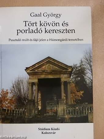 Tört kövön és porladó kereszten