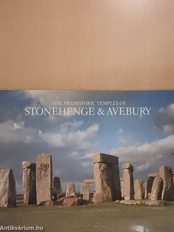 The prehistoric Temples of Stonehenge & Avebury