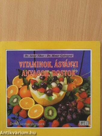 Vitaminok, ásványi anyagok, rostok