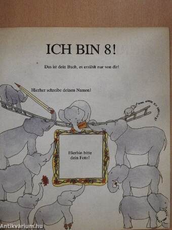 Ich bin 8!