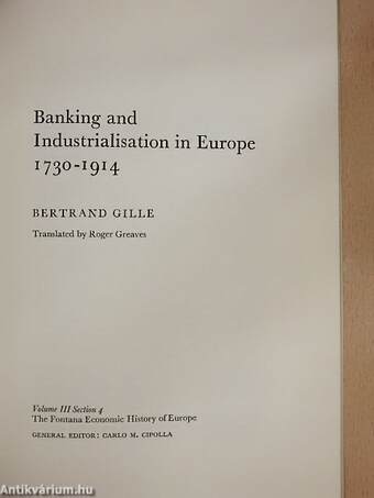 Banking and Industrialisation in Europe 1730-1914