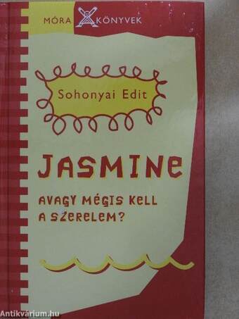 Jasmine avagy mégis kell a szerelem?