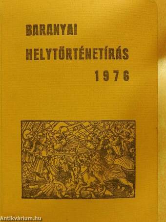 Baranyai helytörténetírás 1976.