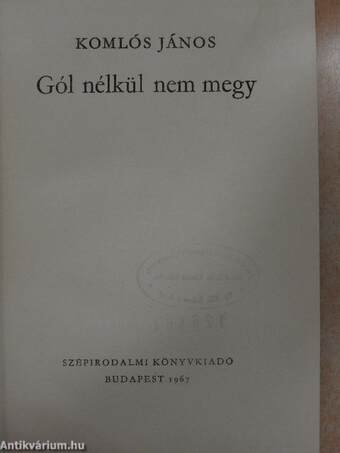 Gól nélkül nem megy