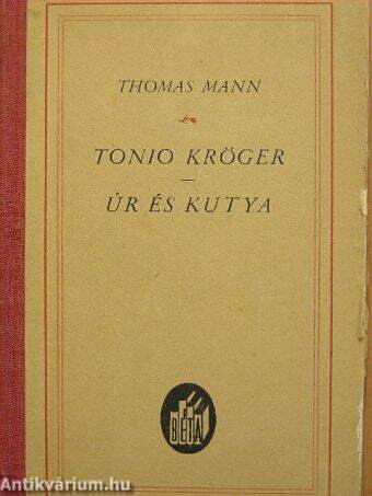 Tonio Kröger/Úr és kutya