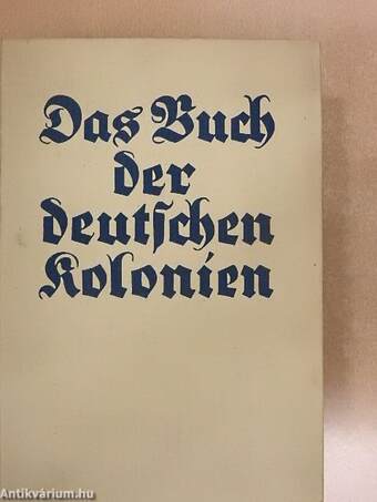 Das Buch der deutschen Kolonien (gótbetűs)