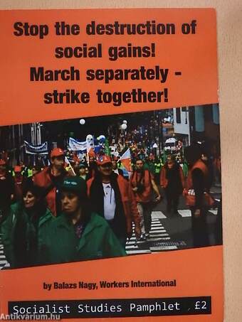 Stop the destruction of social gains! March separately, strike together!