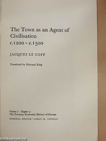 The Town as an Agent of Civilisation C.1200 - C.1500