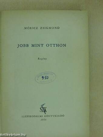 Jobb mint otthon